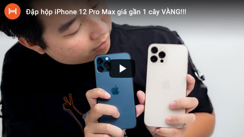 Đập hộp iPhone 12 Pro Max giá gần 1 cây VÀNG!!!