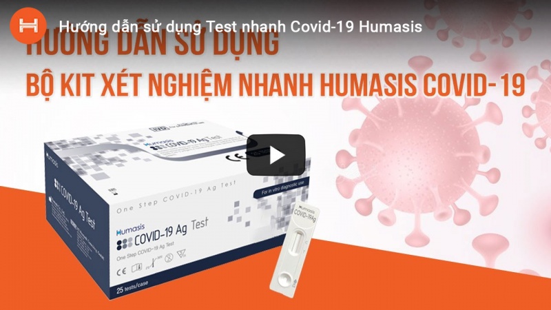 Hướng dẫn sử dụng Test nhanh Covid-19 Humasis
