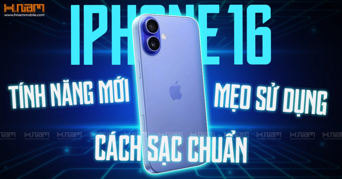 iPhone 16: Trọn bộ mẹo hay & tính năng mới giúp bạn tận dụng tối đa