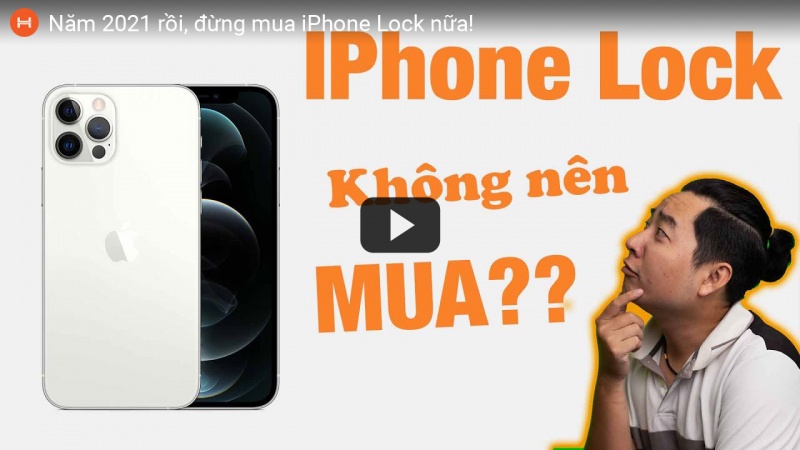 Tìm hiểu iPhone Lock là gì? Có nên mua iPhone Lock không?