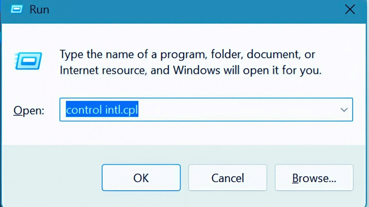 Gõ control intl.cpl và nhấn Enter để mở cài đặt vùng và ngôn ngữ