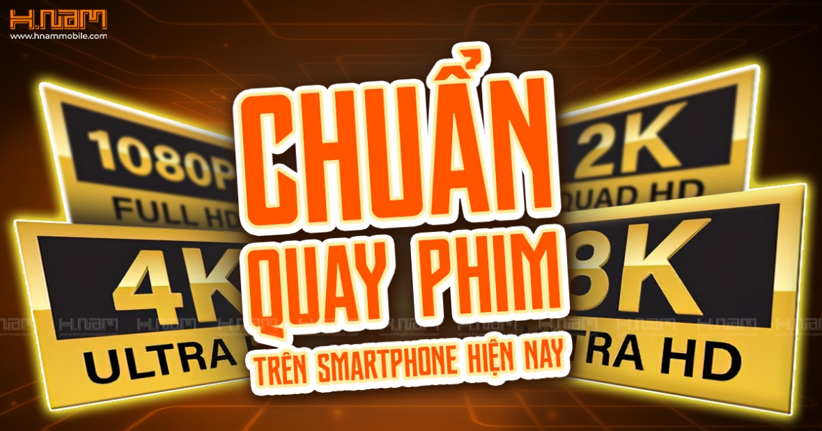 Các chuẩn quay video trên điện thoại