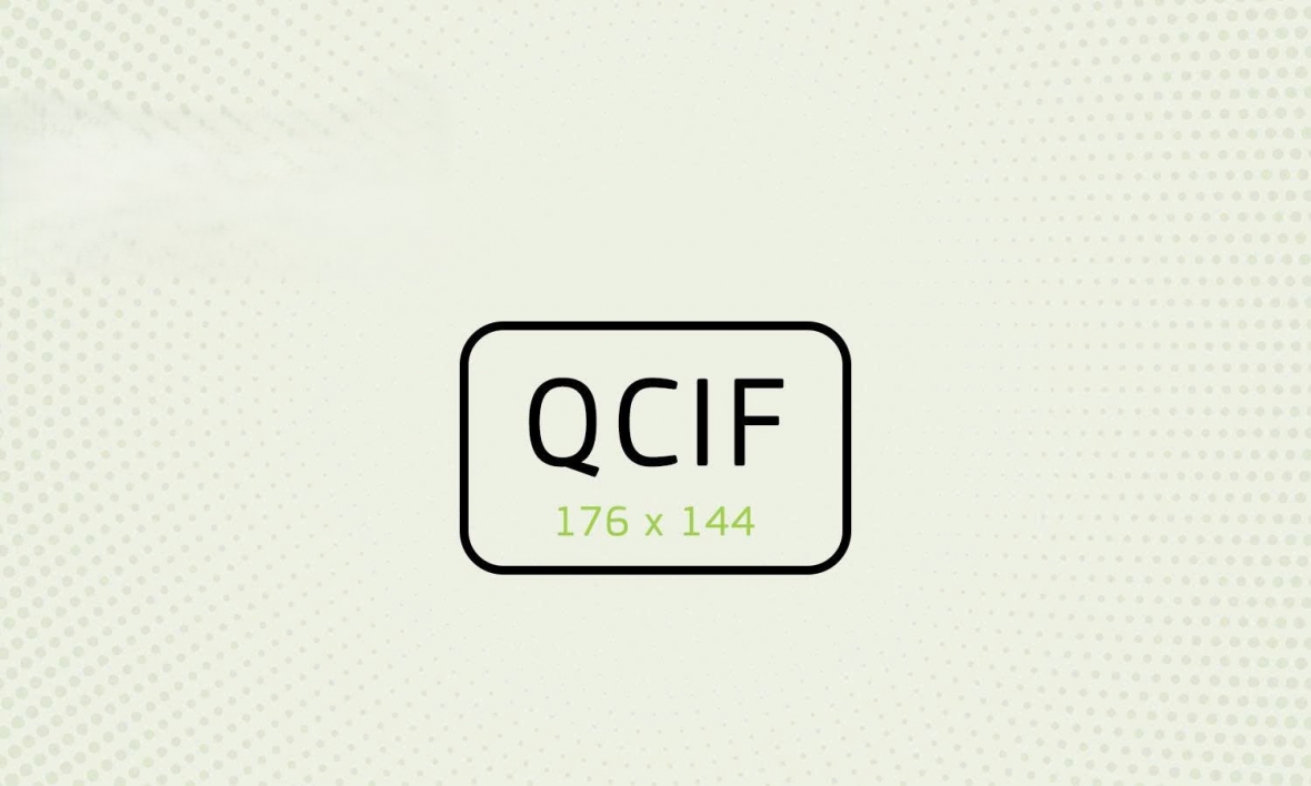 QCIF – Chuẩn quay video thấp nhất, phù hợp thiết bị đời cũ