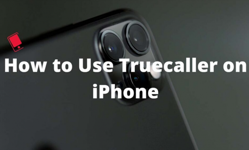 Cách sử dụng Truecaller trên iPhone để chặn cuộc gọi và tin nhắn rác