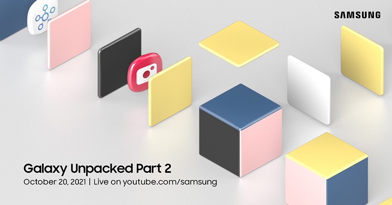 Tất tần tật về  những sản phẩm tại Samsung Galaxy Unpacked 2 2021