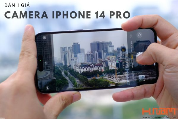Đánh giá camera iPhone 14 Pro cũ