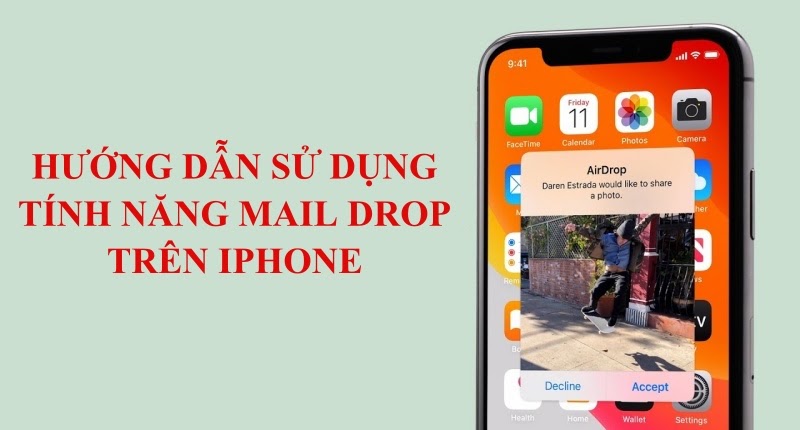 Hướng dẫn sử dụng Mail Drop trên iPhone 