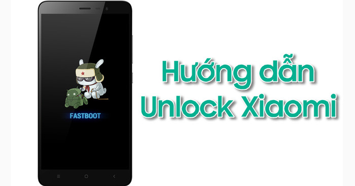 Hướng dẫn cách Unlock Xiaomi