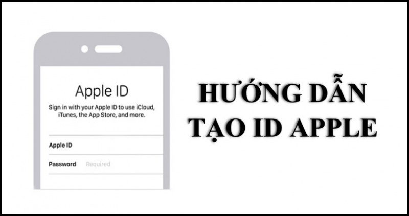 Hướng dẫn cách tạo ID Apple mới