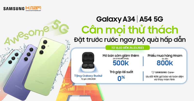 Mở bán sớm Galaxy A34 | A54 5G - Nhận thêm ưu đãi hấp dẫn