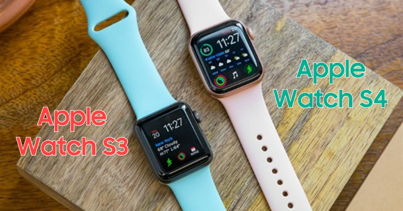 So sánh Apple watch series 3 và 4