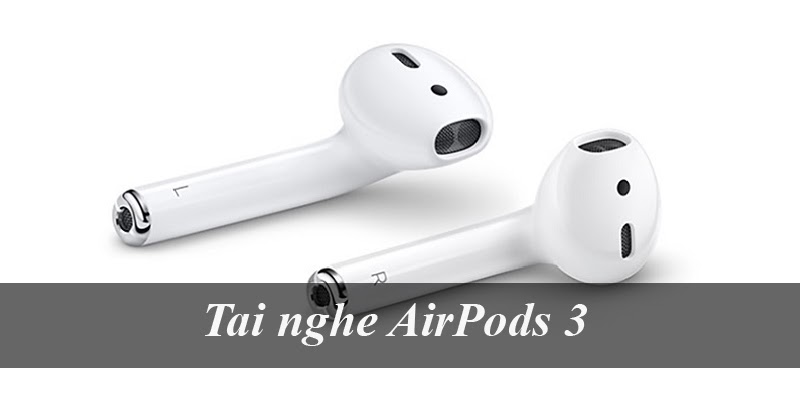 thông tin tai nghe airpods 3