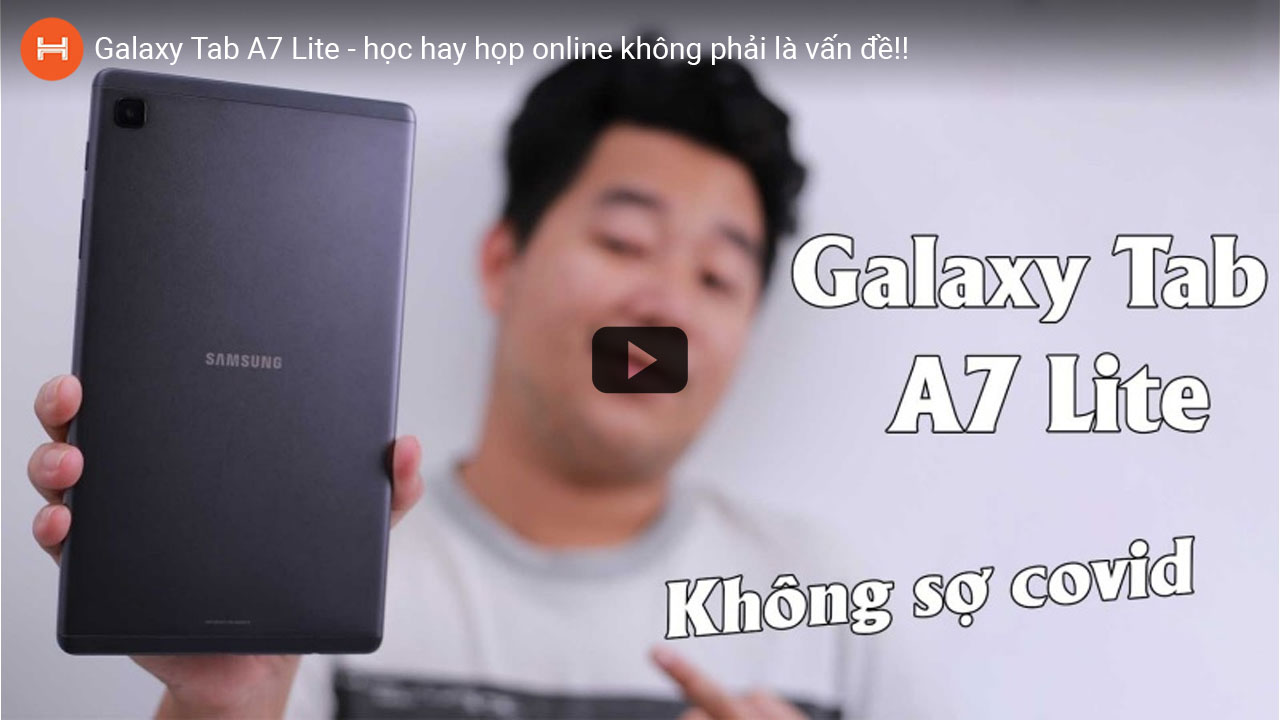 Galaxy Tab A7 Lite - học hay họp online không phải là vấn đề!!