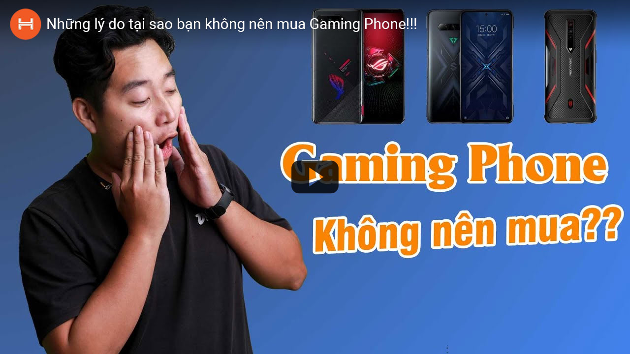 Những lý do tại sao bạn không nên mua Gaming Phone!!!