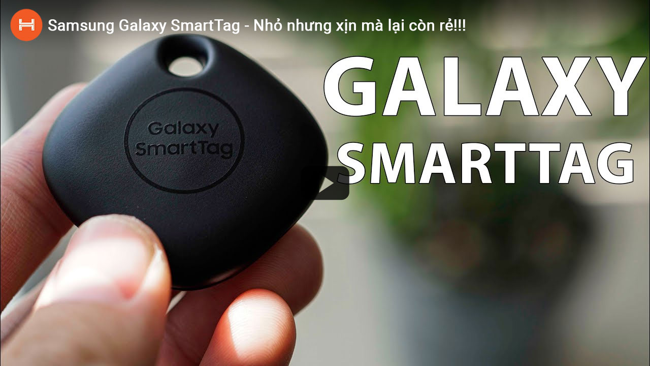 Samsung Galaxy SmartTag - Nhỏ nhưng xịn mà lại còn rẻ!!!