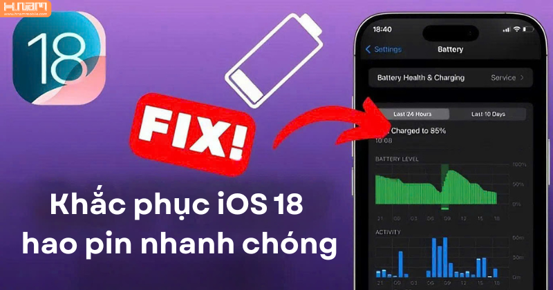 3 Cách khắc phục lỗi iOS 18 hao pin nhanh và đơn giản