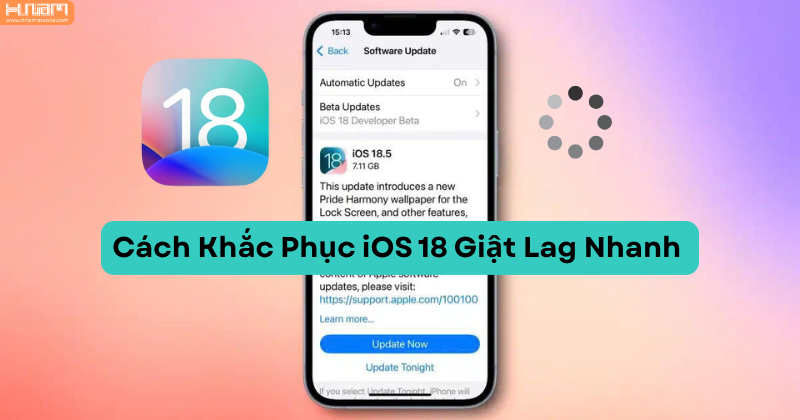 4 Cách khắc phục iOS 18 giật lag hiệu quả