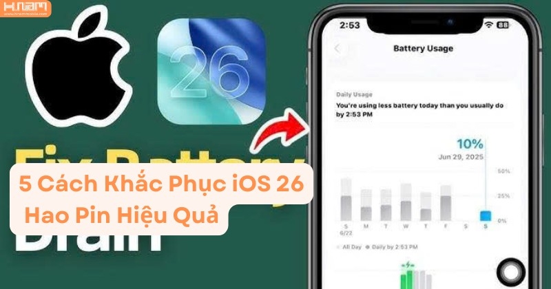 5 Cách Khắc Phục iOS 26 Hao Pin Hiệu Quả, Dễ Làm Nhất Hiện Nay