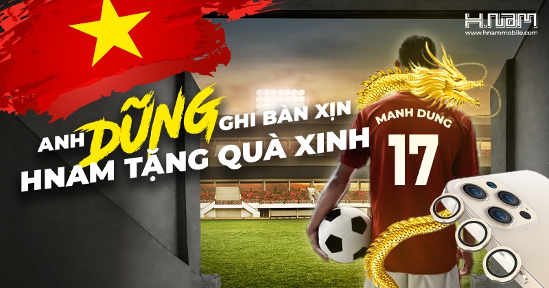 ANH “DŨNG” GHI BÀN XỊN - HNAM TẶNG QUÀ XINH