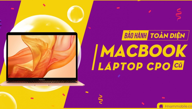 Bảo Hành Toàn Diện Cho MacBook/ Laptop Cũ Và CPO