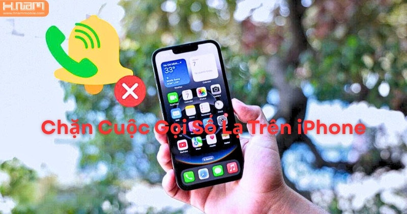 Cách Chặn Thông Báo Cuộc Gọi Từ Số Lạ Trên iPhone: Giải Pháp Hiệu Quả Để Tránh Bị Làm Phiền