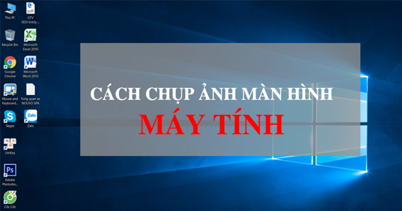 Cách chụp màn hình máy tính đơn giản