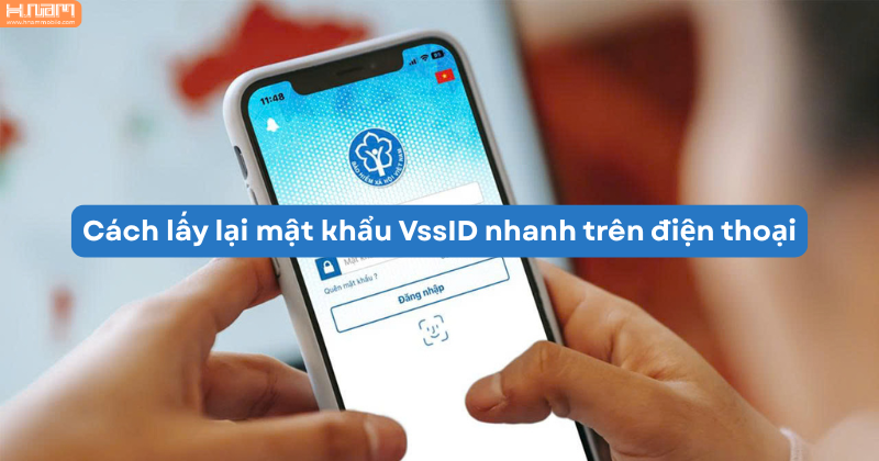 Cách lấy lại mật khẩu VssID trên điện thoại nhanh chóng và miễn phí