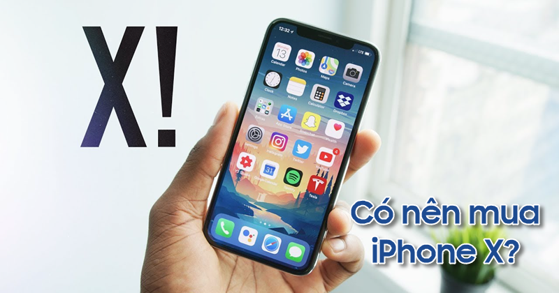 Có nên mua iPhone X tại thời điểm hiện tại?