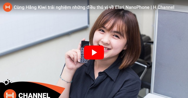 Cùng Hằng Kiwi trải nghiệm những điều thú vị về Elari NanoPhone. 