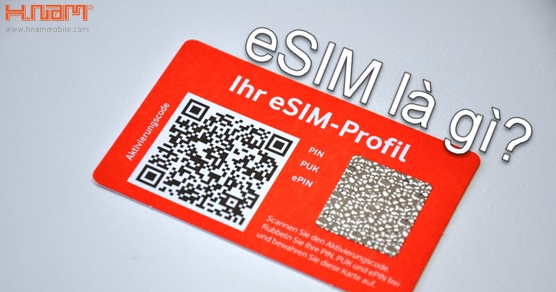 eSIM là gì? Đây là toàn bộ thông tin eSIM bạn cần biết