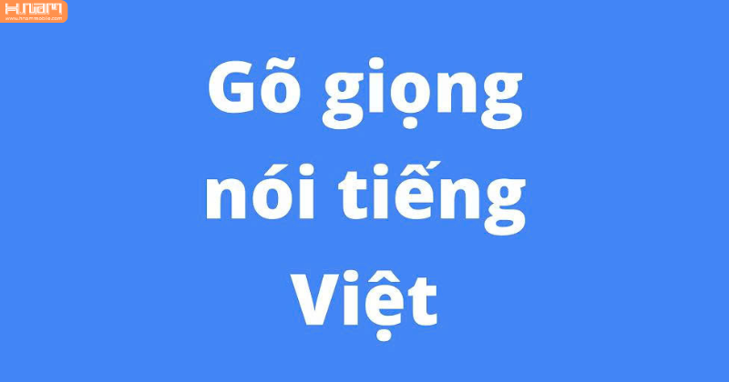 Hướng dẫn cách nhập văn bản bằng giọng nói tiếng Việt nhanh và chính xác