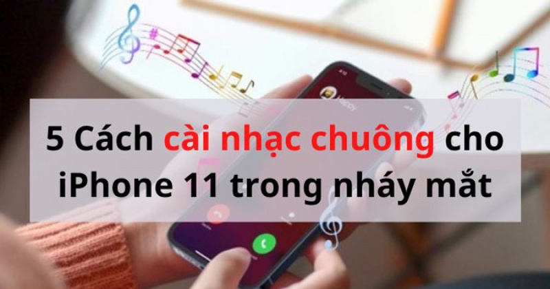 huong-dan-cai-nhac-chuong-cho-iphone-11-trong-nhay-mat-social