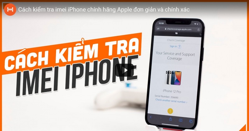 Check IMEI iPhone, iPad Đơn Giản Nhất trong 3 Phút