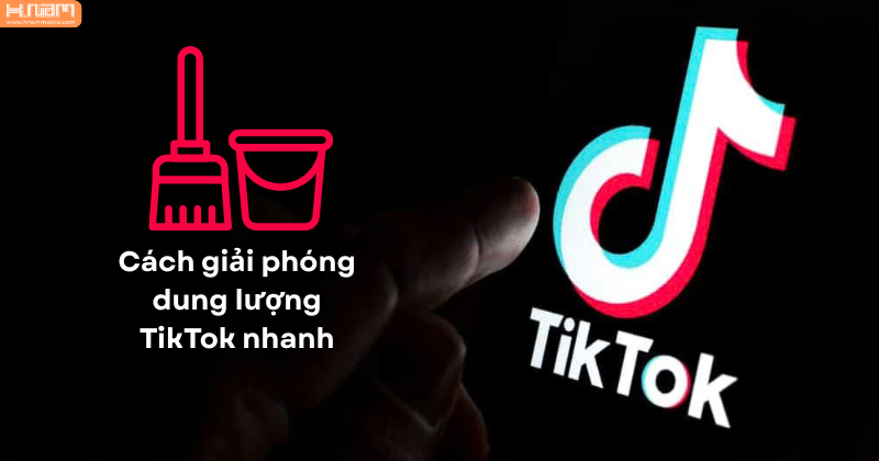 Hướng dẫn giải phóng dung lượng TikTok hiệu quả giúp ứng dụng mượt mà hơn