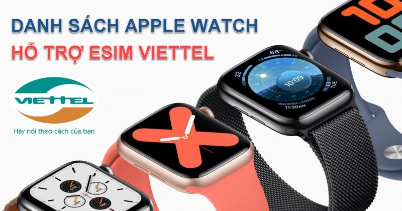 Hướng dẫn kiểm tra Apple Watch nào được hỗ trợ eSIM Viettel