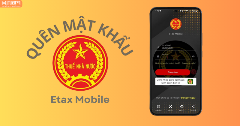 Hướng dẫn lấy lại mật khẩu Etax Mobile ngay tại nhà nhanh chóng