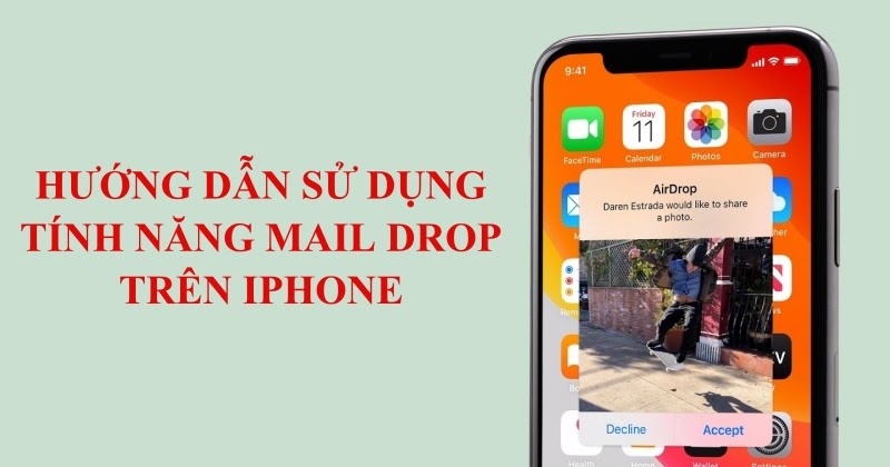 Hướng dẫn sử dụng Mail Drop trên iPhone để gửi tệp đính kèm kích thước lớn