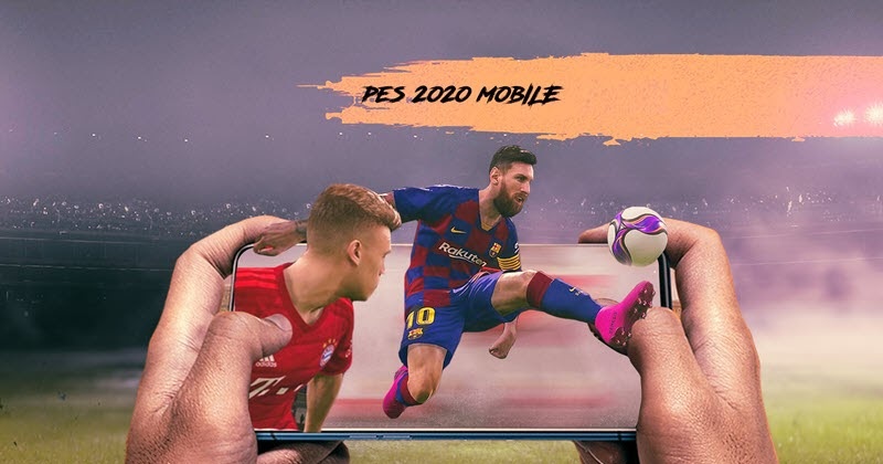 Hướng dẫn tải game bóng đá PES 2020 cho điện thoại