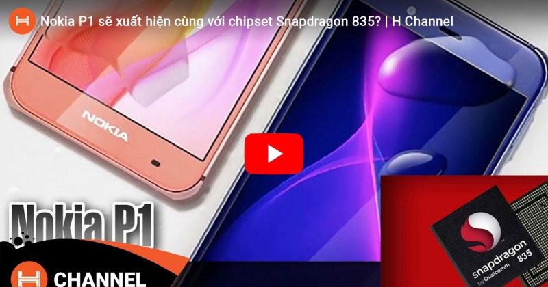 Nokia P1 sẽ xuất hiện cùng với chipset Snapdragon 835? 