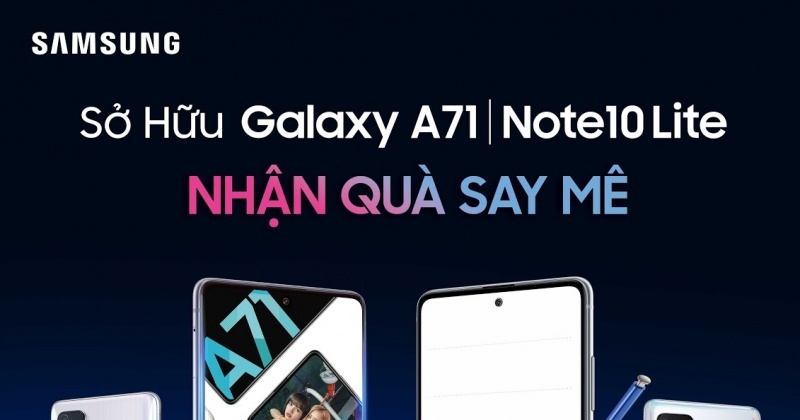 Sở hữu Galaxy A71|Note10 Lite ngay hôm nay, nhận ngay ưu đãi cực đã cho đơn hàng tiếp theo