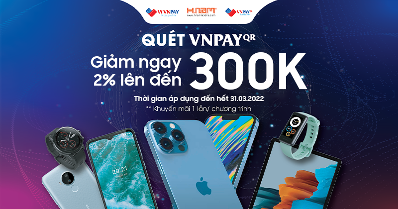 Thanh Toán VNPAY Ưu Đãi 2% Đến 300.000đ