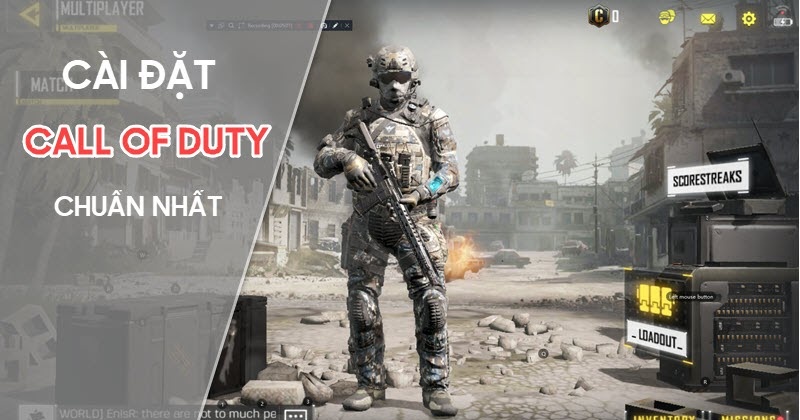 Tìm hiểu các cài đặt trong Call of Duty Mobile để chơi tốt nhất