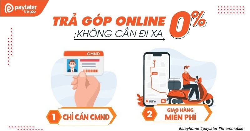Trả Góp Online 0% - Giao Hàng Tận Nơi Miễn Phí Với PayLater