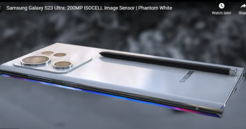 Video rò rỉ concept Galaxy S23 Ultra siêu ấn tượng