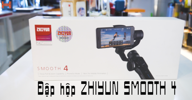 ZHIYUN Smooth 4: Gimbal cho điện thoại đáng mua nhất hiện nay