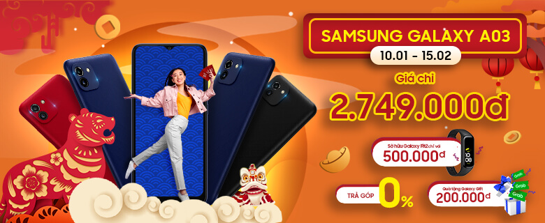 Samsung Galaxy A03 - Hot Sale chỉ với 2.749.000đ